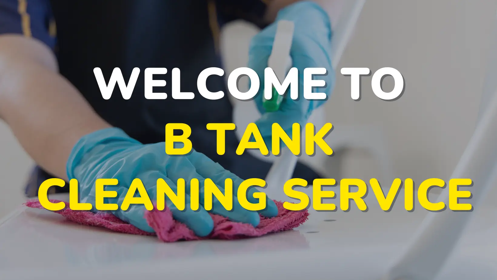 Welcome to B tank Cleaning Service